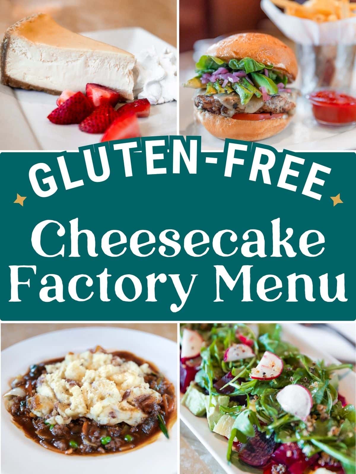 pin image collage of gluten free items from the Cheesecake Factory